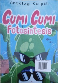 Image of Antologi Cerpen : Cumi-Cumi Fotosintesis