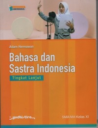 Image of Bahasa dan Sastra Indonesia Tingkat Lanjut SMA Kelas XI