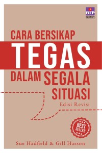 Image of Cara Bersikap Tegas Dalam Segala Situasi (Edisi Revisi)