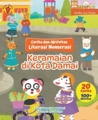 Image of Cerita dan aktivitas literasi numerasi : Keramaian di kota damai