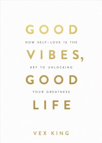 Image of Good Vibes, Good Life