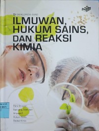 Image of Ilmuwan, Hukum Sains, & Reaksi KImia