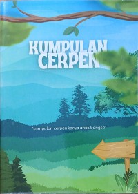 Image of Kumpulan Cerpen : Kumpulan Cerpen Karya Anak Bangsa
