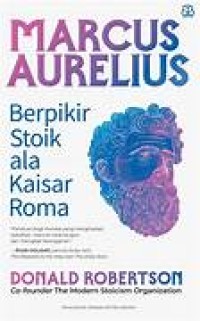 Image of Marcus Aurelius : Berpikir Stoik ala Kaisar Roma