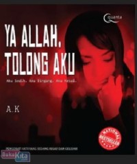 Image of Ya Allah, Tolong Aku ; Aku Sedih. Aku Bingung. Aku Kesal